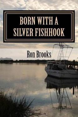 Born with a Silver Fishhook