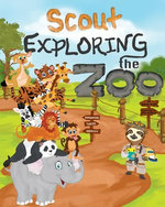 Scout Exploring the Zoo