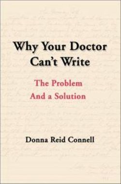 Why Your Doctor Can't Write Why Your Doctor Can't Write