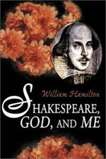 Shakespeare God and Me