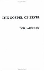 The Gospel of Elvis