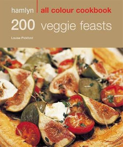 Hamlyn All Colour Cookery: 200 Veggie Feasts