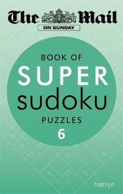 The Mail on Sunday: Book of Super Sudoku Puzzles 6