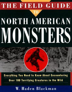 The Field Guide to North American Monsters