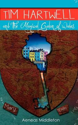 Tim Hartwell and The Magical Galon of Wales