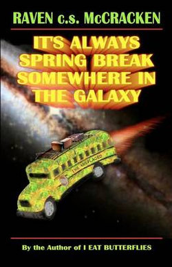 It's Always Spring Break Somewhere In The Galaxy