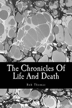 The Chronicles Of Life And Death