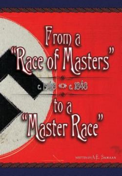 From a "Race of Masters" to a "Master Race"