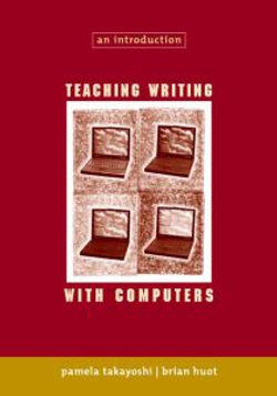 Teaching Writing with Computers