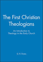 The First Christian Theologians