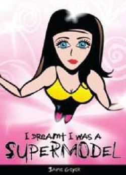 I Dreamt I Was a Supermodel