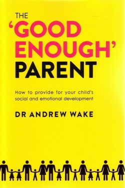 The 'Good Enough' Parent