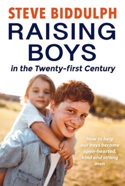 Raising Boys In The Twenty-First Century