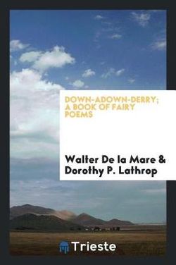 Down-Adown-Derry; a Book of Fairy Poems