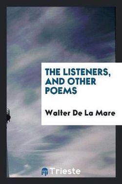 The Listeners, and Other Poems