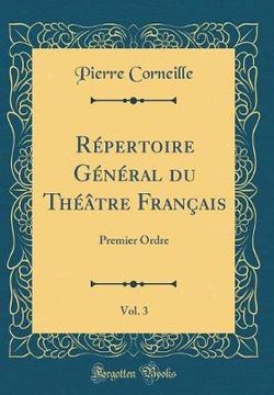 Repertoire General Du Theatre Francais, Vol. 3
