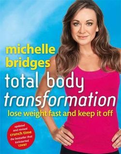 Michelle Bridges' Total Body Transformation