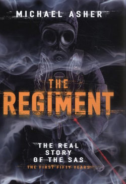 Regiment: The Real Story of the SAS The