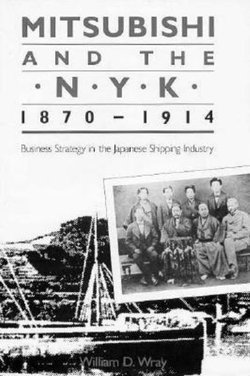 Mitsubishi and the N.Y.K. 1870-1914