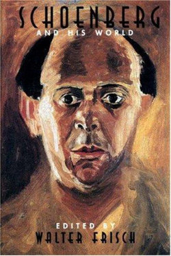 Schoenberg and His World Schoenberg and His World