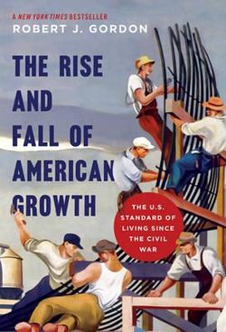The Rise and Fall of American Growth The Rise and Fall of American Growth
