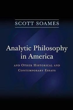 Analytic Philosophy in America Analytic Philosophy in America