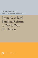 From New Deal Banking Reform to World War II Inflation From New Deal Banking Reform to World War II Inflation