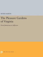 The Pleasure Gardens of Virginia