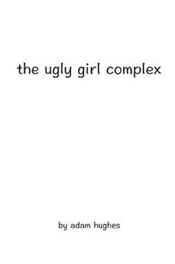 The Ugly Girl Complex