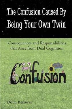 The Confusion Caused by Being Your Own Twin