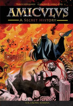 Amiculus: A Secret History: Vol. I