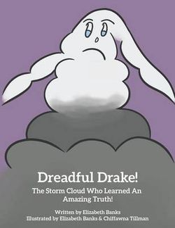 Dreadful Drake... the Storm Cloud Who Learned an Amazing Truth!
