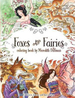 Foxes and Fairies Coloring Book by Meredith Dillman
