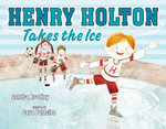 Henry Holton Takes the Ice