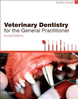 Veterinary Dentistry for the General Practitioner Veterinary Dentistry for the General Practitioner