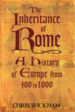 Inheritance of Rome: A History of Europe from 400 to 1000 The