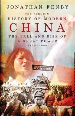 Penguin History of Modern China: The Fall and Rise of a Great Power  1850 - 2008 The