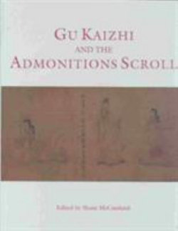 Gu Kaizhi and the Admonitions Scroll