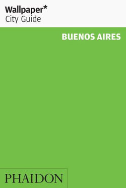 Wallpaper* City Guide - Buenos Aires