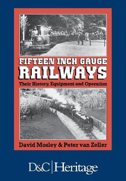 Fifteen-Inch Gauge Railways Fifteen-Inch Gauge Railways