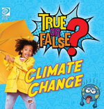 True or False? Climate Change