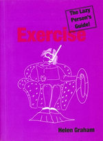 Exercise: The Lazy Person's Guide!