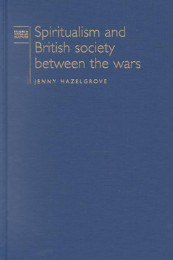 Spiritualism and British Society Between the Wars