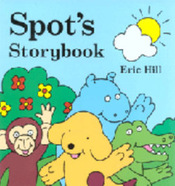 Spot: Spot's Storybook