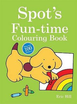 Spot's Fun-Time Colouring Book