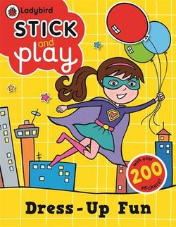 Dress-Up Fun: Ladybird Stick and Play Activity Book