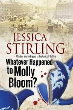 Whatever Happenened to Molly Bloom: A Historical Murder Mystery Set in Dublin