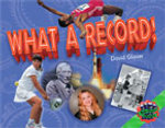 Rigby Literacy Collections Level 3 Phase 1: What a Record! (Reading Level 25-28/F&P Levels P-S)