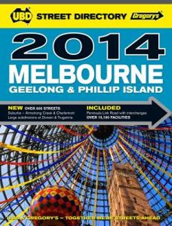 UBD Gregory's Melbourne, Geelong and Phillip Island Street Directory 2014