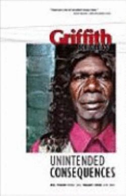 Unintended Consequences: Griffith Review 16